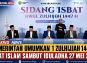 Pemerintah Umumkan 1 Zulhijjah 1447 H, Umat Islam Sambut Iduladha 27 Mei 2026