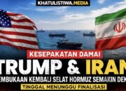 Setelah Konflik Panjang, Iran dan Trump Dikabarkan Capai Titik Temu, Dunia Tunggu Pembukaan Selat Hormuz