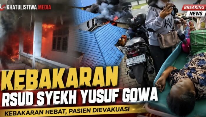 Api Lahap Sejumlah Gedung RSUD Syekh Yusuf Gowa, Pasien Didorong Keluar dengan Tempat Tidur