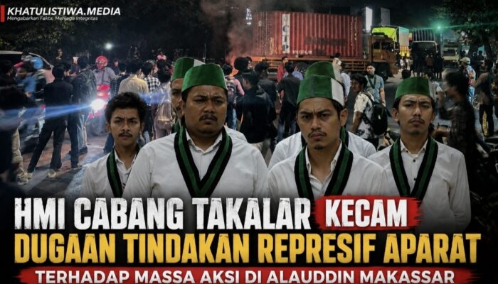 Demokrasi Dipertanyakan! HMI Takalar Kecam Dugaan Tindakan Brutal Aparat terhadap Massa Aksi di Alauddin Makassar