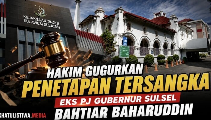 Praperadilan Dikabulkan, Status Tersangka Eks Pj Gubernur Sulsel Bahtiar Baharuddin Gugur, Kejati Sulsel Lanjutkan Penyidikan