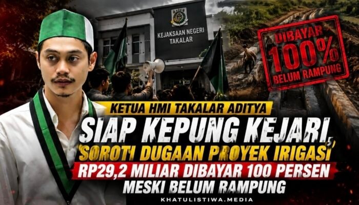 Diduga Baru Capai 75 ℅, Proyek Irigasi Takalar Rp29,2 Miliar Dikabarkan Dibayar 100 ℅, HMI Siap Kepung Kejari Takalar
