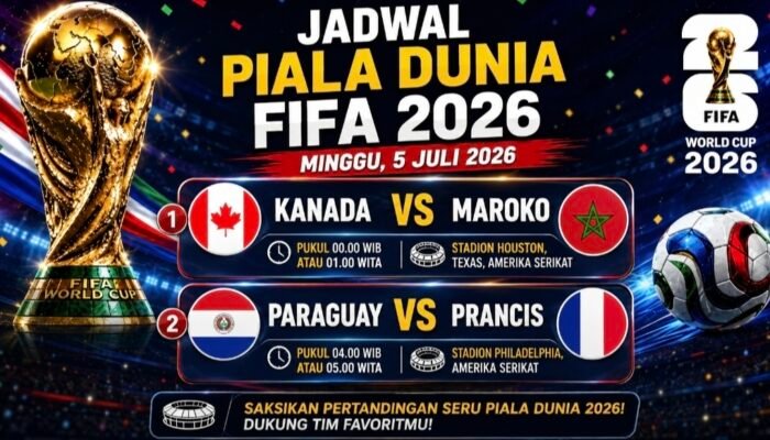 Jadwal Piala Dunia 5 Juli 2026: Kanada vs Maroko Buka Babak 16 Besar, Prancis Hadapi Paraguay