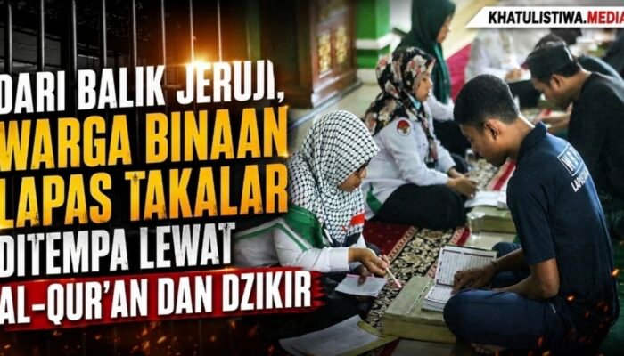 Lapas Takalar Jadikan Al-Quran sebagai Jalan Pembinaan, Warga Binaan Didorong Hijrah ke Arah Lebih Baik