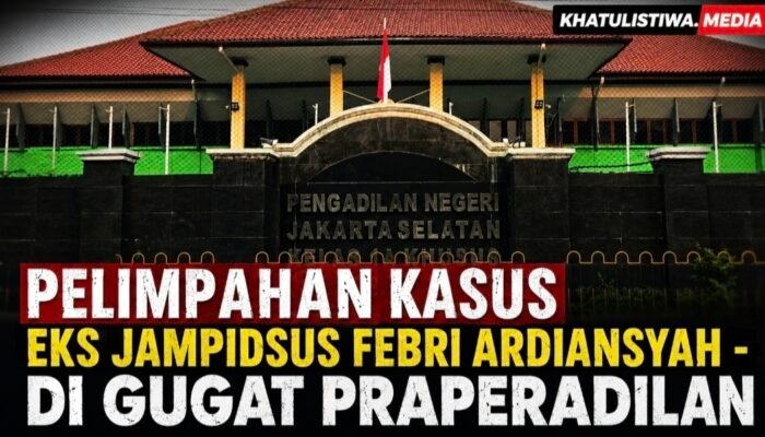Praperadilan Mengguncang! Pelimpahan Kasus Eks Jampidsus Febri Ardiansyah ke Kejagung Digugat