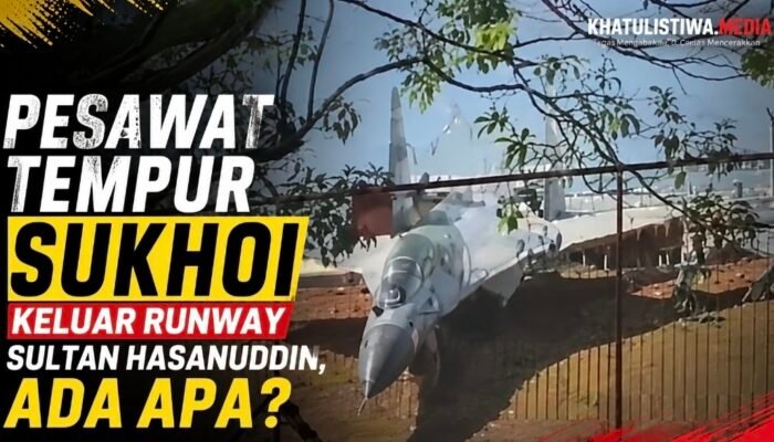 Insiden Sukhoi di Bandara Sultan Hasanuddin, Pesawat Tempur Keluar Landasan dan Masuk Area Rumput