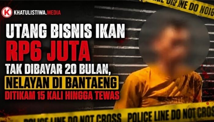 Utang Bisnis Ikan Rp6 Juta Berujung Maut, Nelayan di Bantaeng Ditikam 15 Kali