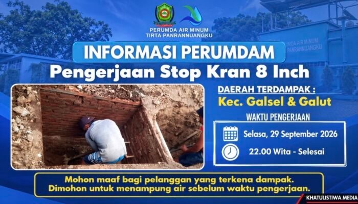 Perumda Tirta Panrannuangku Stop Kran 8 Inch, Distribusi Air Galsel-Galut Terdampak Malam Ini