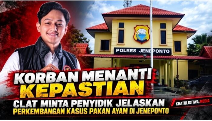 Penanganan Kasus 429 Sak Pakan Ayam di Jeneponto Jadi Sorotan, CLAT Dorong Evaluasi Polsek Bangkala